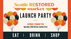 Seattle Restored Market Launch Party