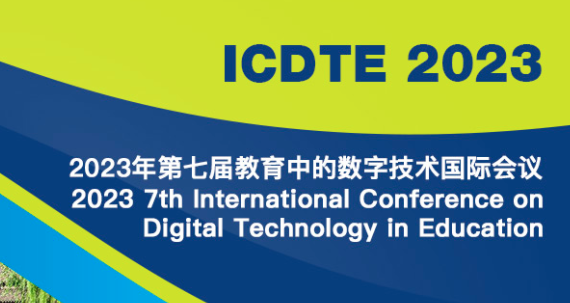 2023 7th International Conference on Digital Technology in Education (ICDTE 2023), Hangzhou, China
