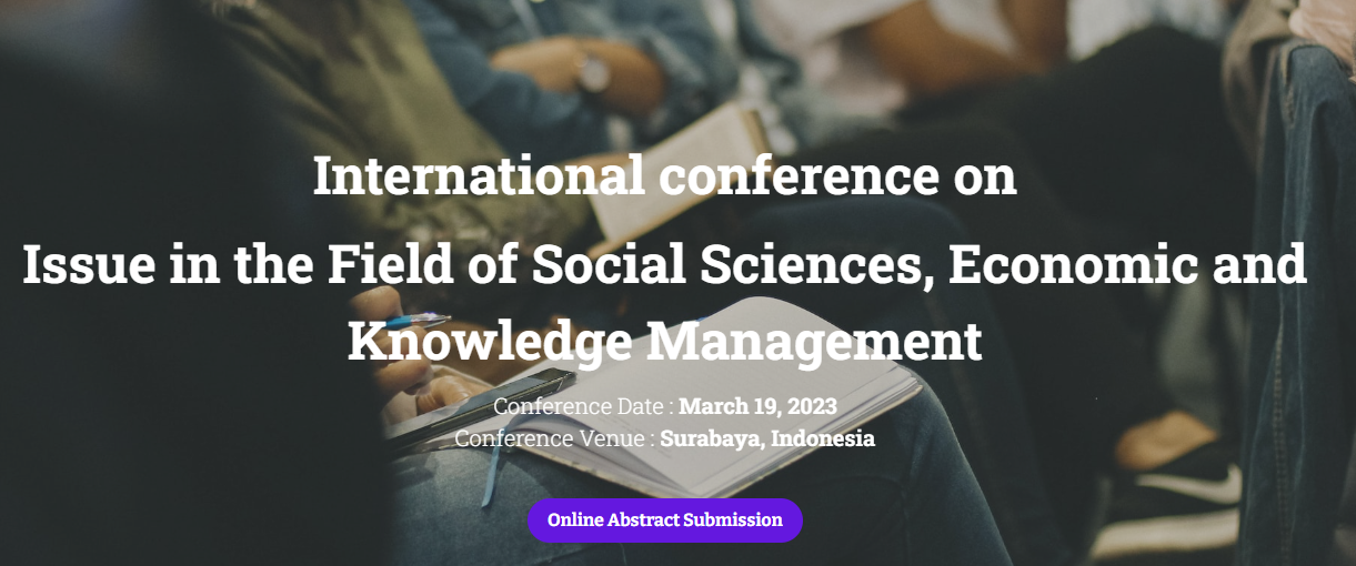 International conference on Issue in the Field of Social Sciences, Economic and Knowledge Management, Online Event