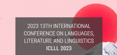 2023 13th International Conference on Languages, Literature and Linguistics (ICLLL 2023)