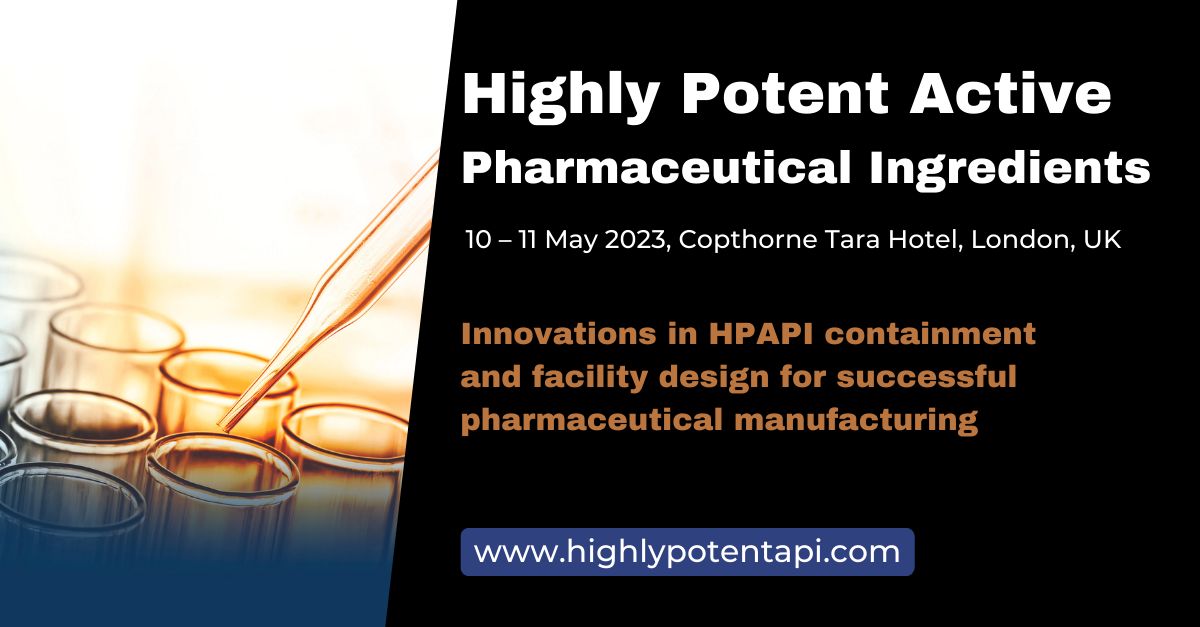 Highly Potent Active Pharmaceutical Ingredients Conference 2023, London, United Kingdom