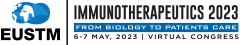 Immunotherapeutics 2023 EUSTM Congress (From Biology to Patients Care)