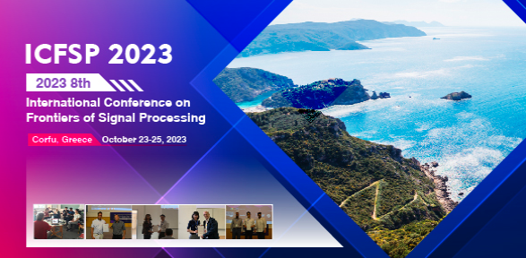 2023 8th International Conference on Frontiers of Signal Processing (ICFSP 2023), Corfu, Greece