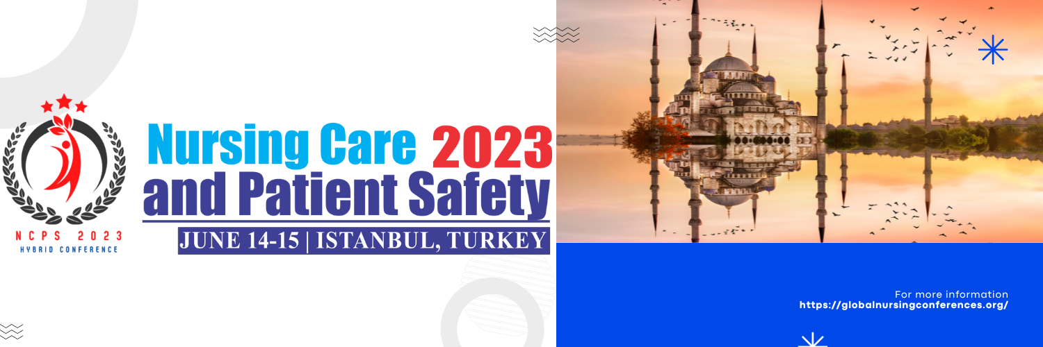 5th International Conference on Nursing Care and Patient Safety, Istanbul, İstanbul, Turkey