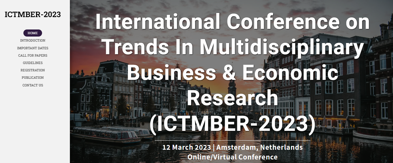 International Conference on “Trends In Multidisciplinary Business & Economic Research” (TMBER-2023), Online Event