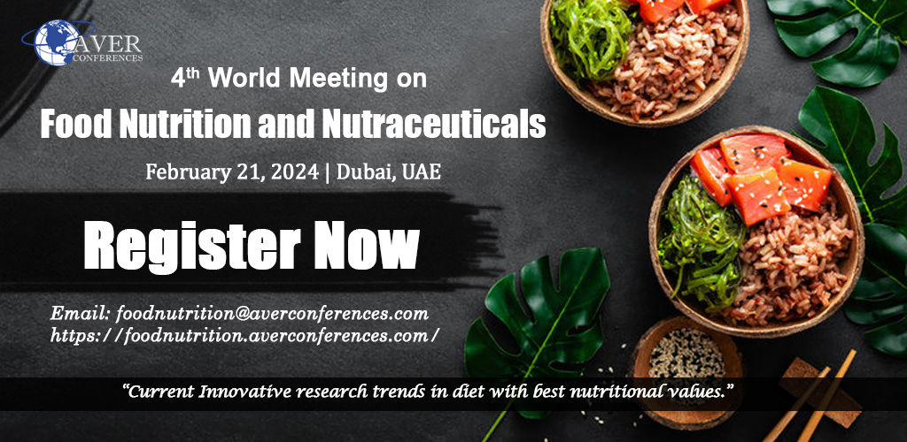 3rd World Hybrid Meeting on Food Nutrition and Nutraceuticals, Dubai, United Arab Emirates