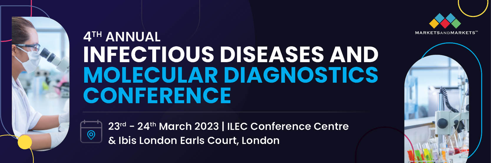 4th Annual Infectious Disease Diagnostics and Molecular Diagnostics Conference, London, United Kingdom