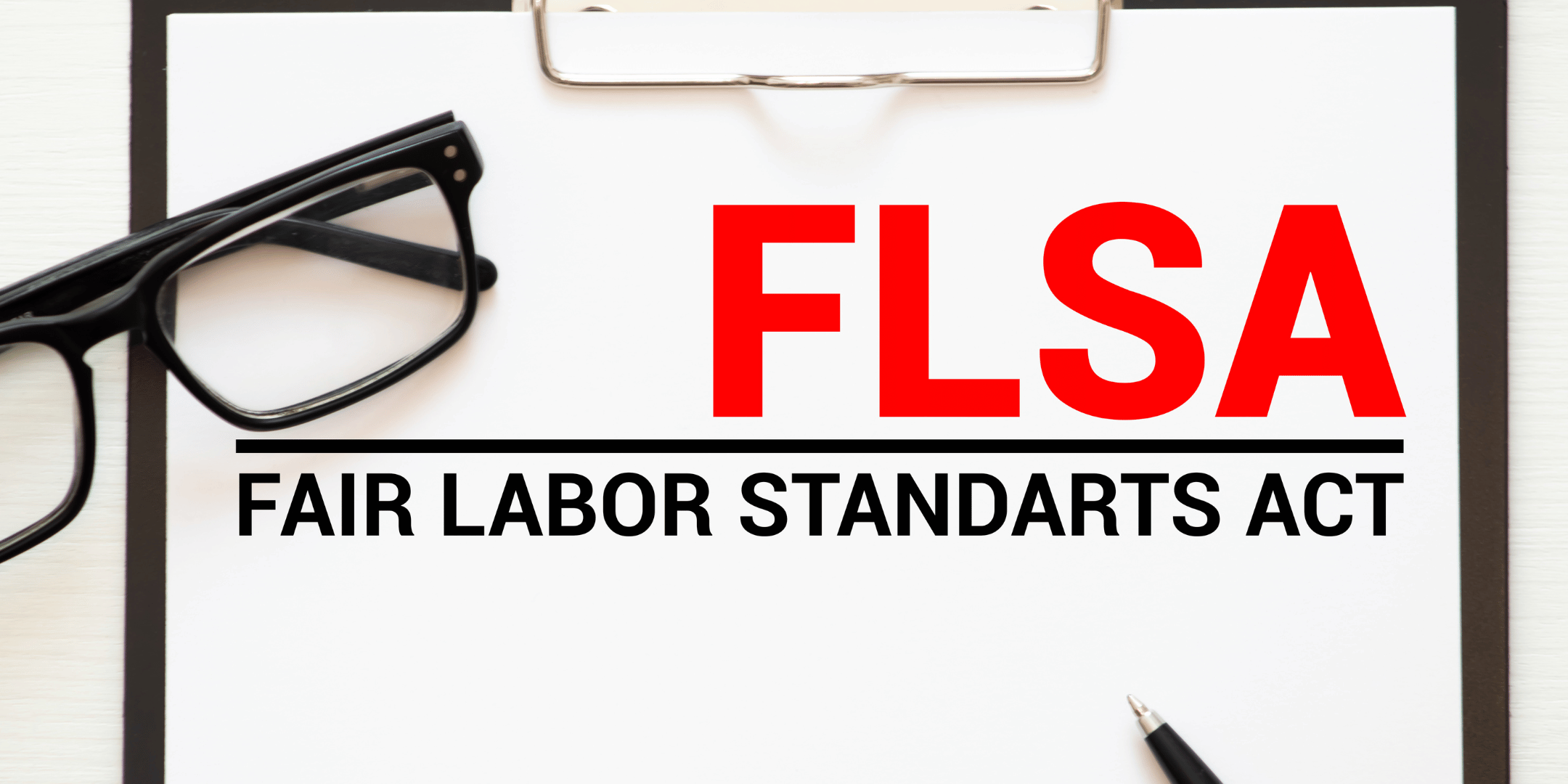 PROPERLY CLASSIFYING WORKERS UNDER THE FLSA: Exempt v. Non-Exempt, Online Event
