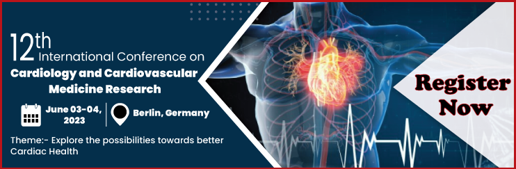 12th International Conference on Cardiology and Cardiovascular Medicine Research, Berlin, Germany,Berlin,Germany