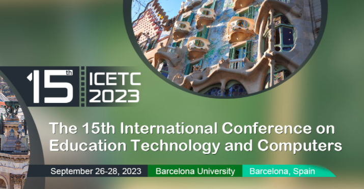 2023 The 15th International Conference on Education Technology and Computers (ICETC 2023), Barcelona, Spain