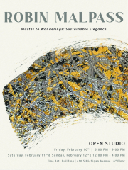 Open Studio | Robin Malpass: "Wastes of Wanderings: Sustainable Elegance"