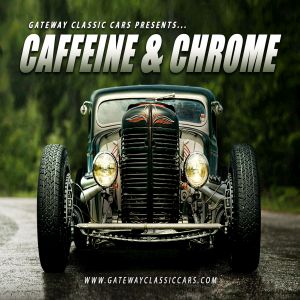 Caffeine and Chrome - Classic Cars and Coffee at Gateway Classic Cars of Denver, Englewood, Colorado, United States