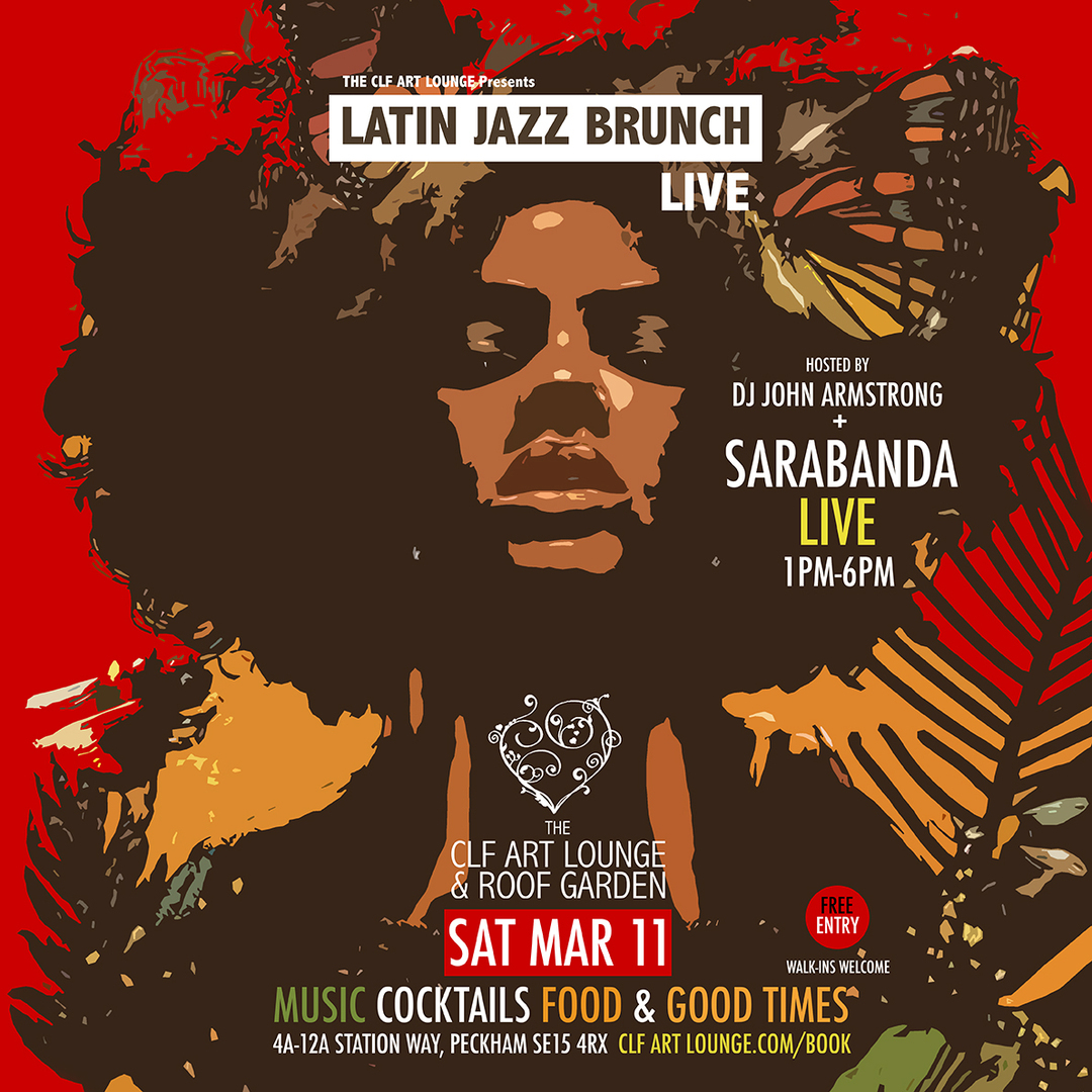 Latin Jazz Brunch Live with Sarabanda (Live) + John Armstrong, Free Entry, Greater London, England, United Kingdom