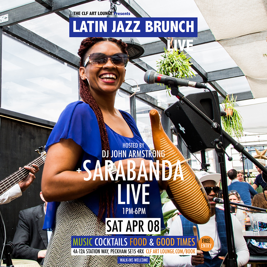 Latin Jazz Brunch Live with Sarabanda (Live) + DJ John Armstrong, Free Entry, London, England, United Kingdom