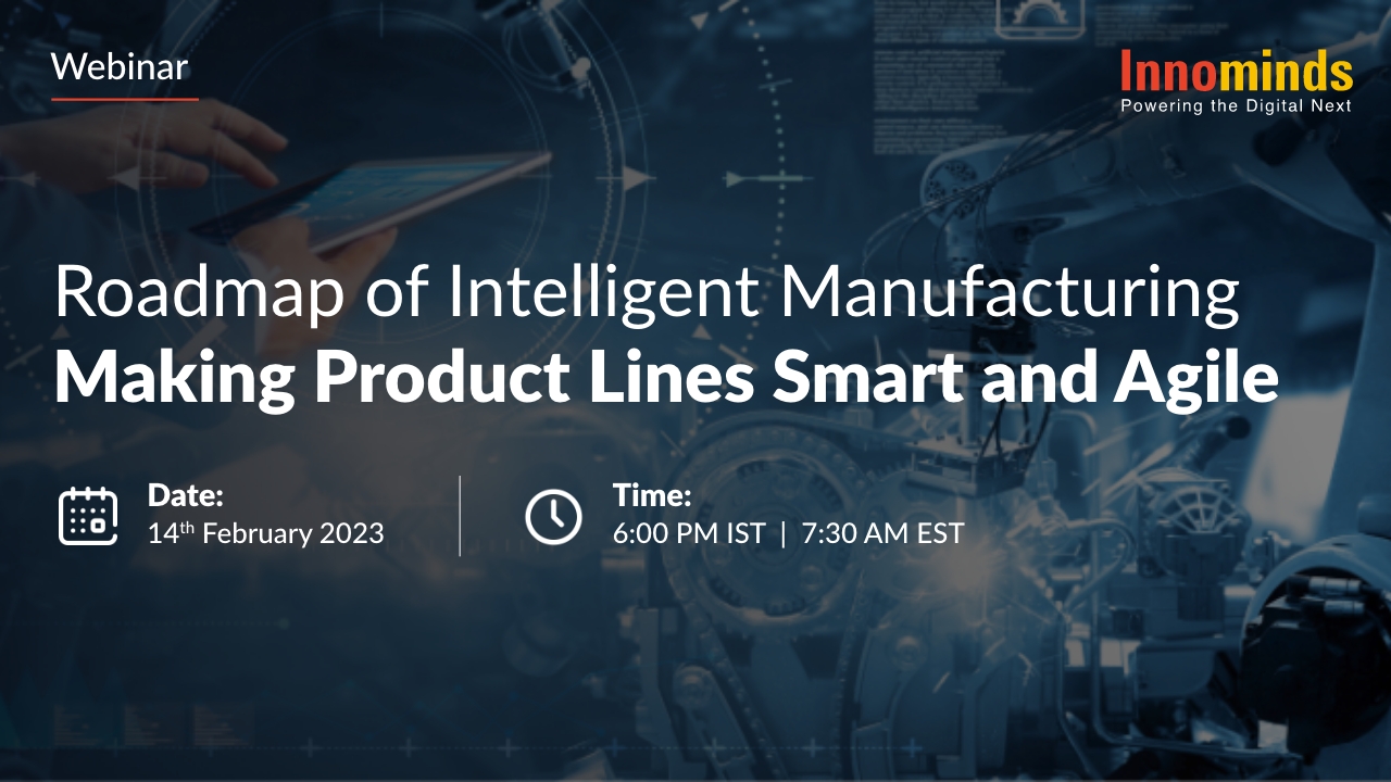 Roadmap of Intelligent Manufacturing  - Making Product Lines Smart and Agile, Online Event