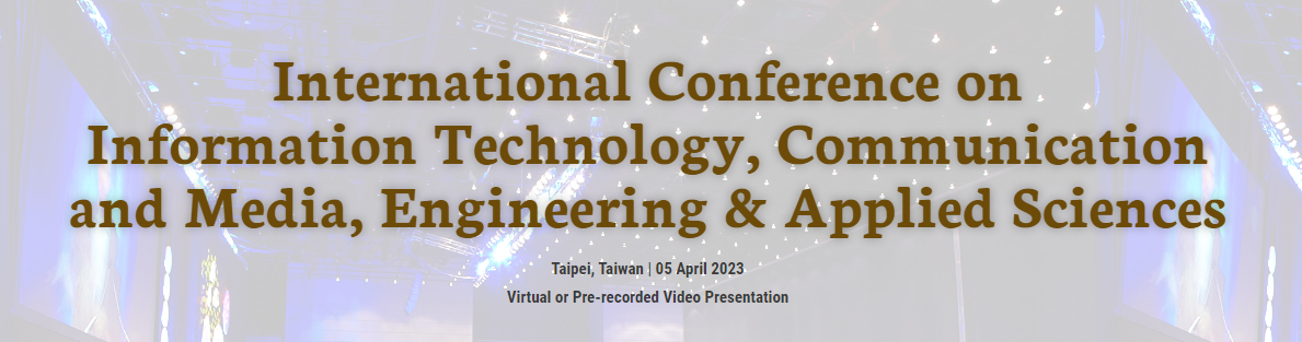 International Conference on Information Technology, Communication and Media, Engineering & Applied Sciences (ICMEA-2023), Online Event