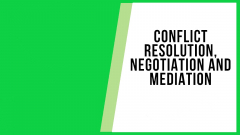 CONFLICT RESOLUTION, NEGOTIATION AND MEDIATION SEMINAR