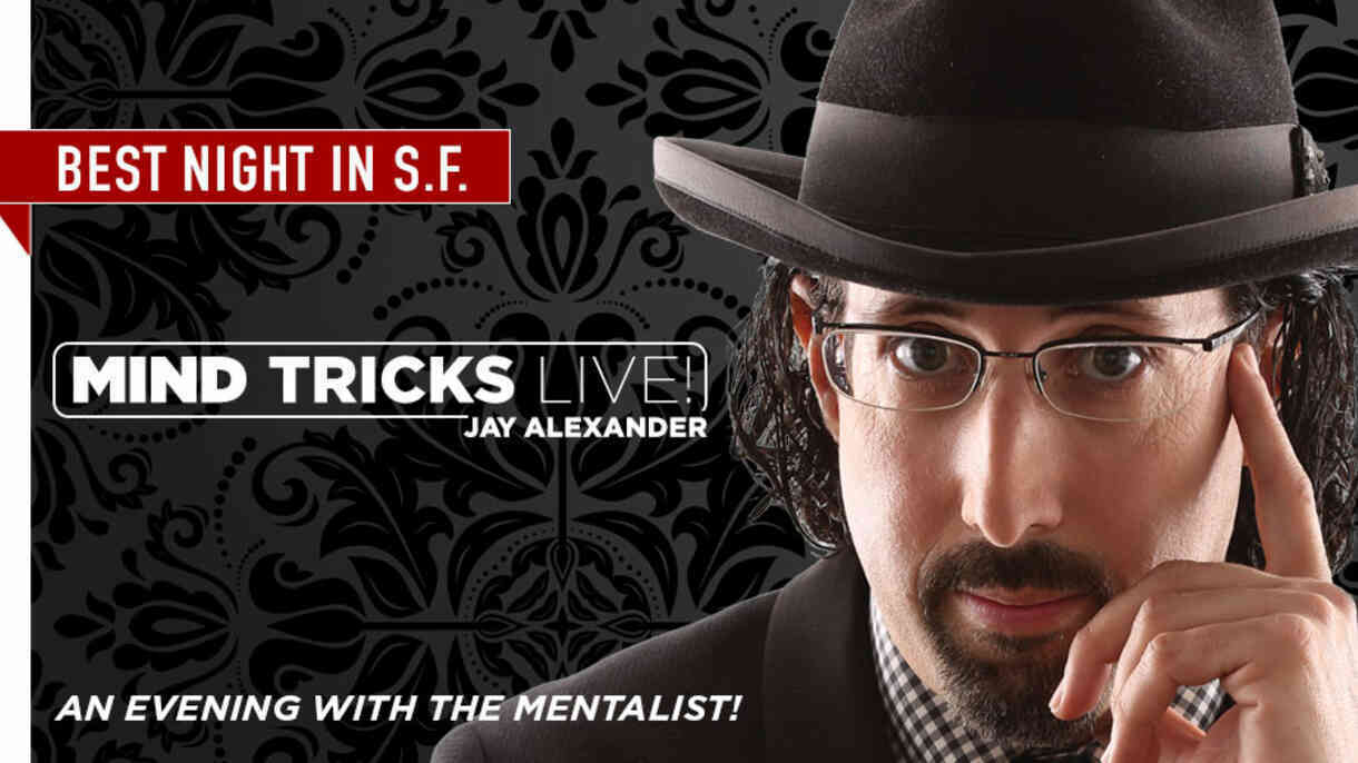Mind Tricks Live :: with Mentalist Jay Alexander, San Francisco, California, United States