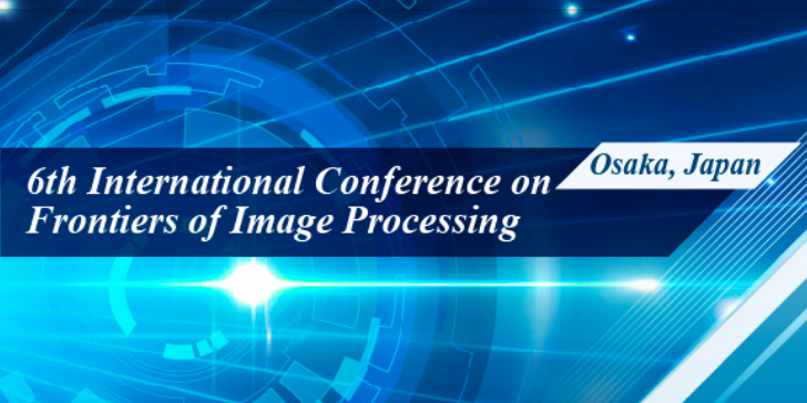 2023 6th International Conference on Frontiers of Image Processing (ICFIP 2023), Osaka, Japan