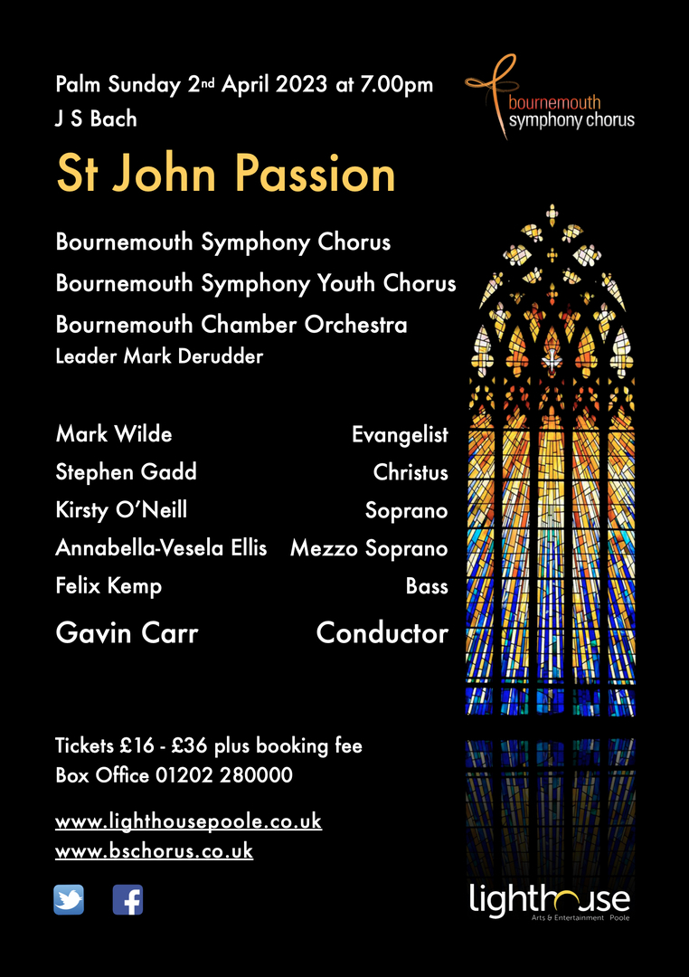 St John Passion J S Bach 2nd April 2023 7pm Lighthouse Poole, Poole, England, United Kingdom