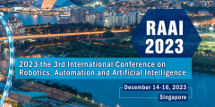 2023 the 3rd International Conference on Robotics, Automation and Artificial Intelligence (RAAI 2023)