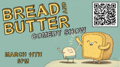 Bread and Butter Comedy Show