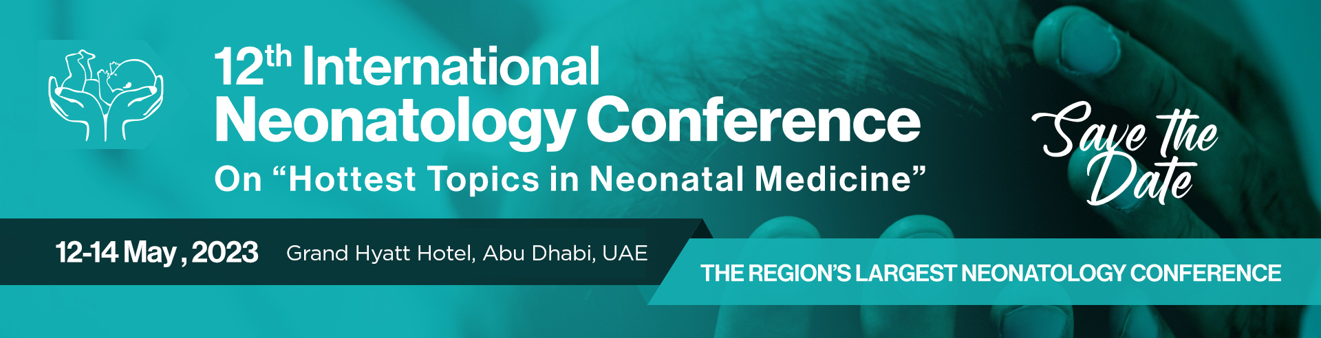12th International Neonatology Conference on "Hottest Topics in Neonatal Medicine", Abu Dhabi, United Arab Emirates