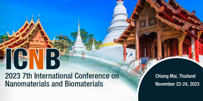 2023 7th International Conference on Nanomaterials and Biomaterials (ICNB 2023), Chiang Mai, Thailand