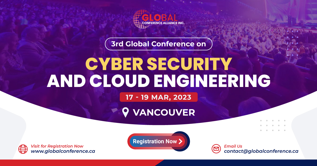 3rd Global Conference on Cyber Security and Cloud Engineering (GCCSCE), Vancouver, British Columbia, Canada