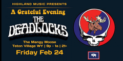 The Deadlocks - Winter Ball @ The Mangy Moose Friday 2/24