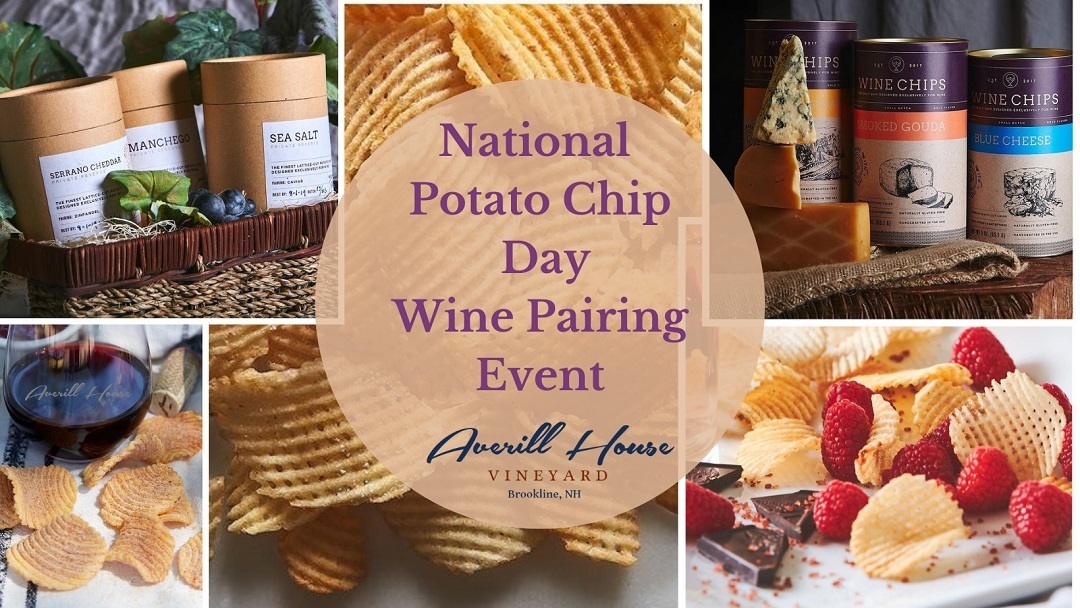 National Potato Chip Day! Gourmet Chips, Chocolate, Fruit a Wine pairing, March 1st - March 29th, Brookline, New Hampshire, United States