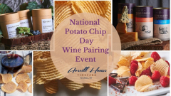 National Potato Chip Day! Gourmet Chips, Chocolate, Fruit a Wine pairing, March 1st - March 29th