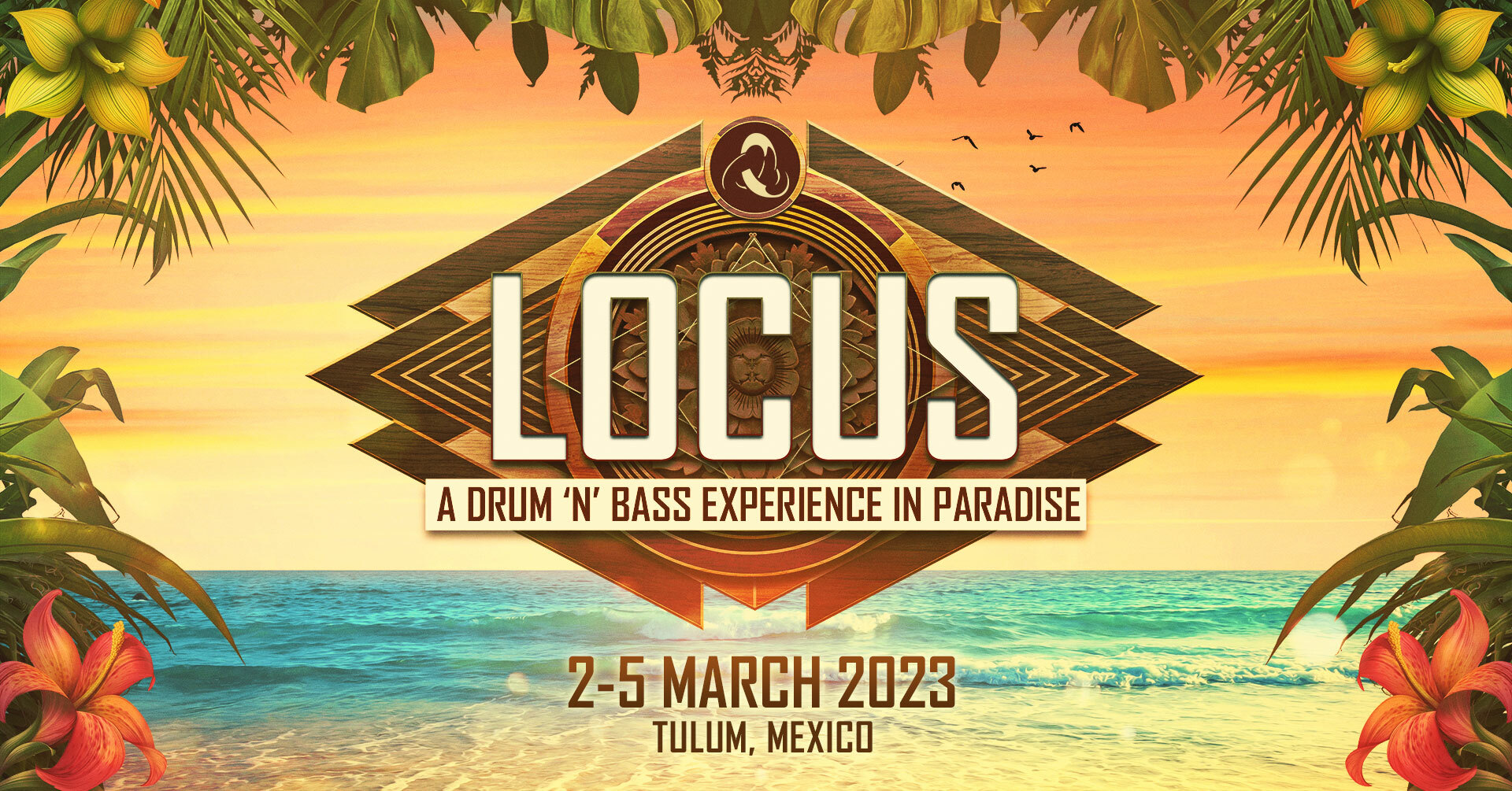 LOCUS Tulum 2023 A Drum 'n' Bass Experience in Paradise Festival
