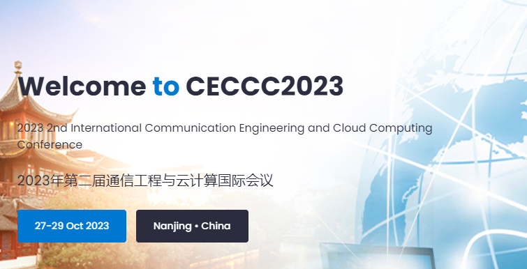 2023 2nd International Communication Engineering and Cloud Computing Conference (CECCC 2023), Nanjing, China