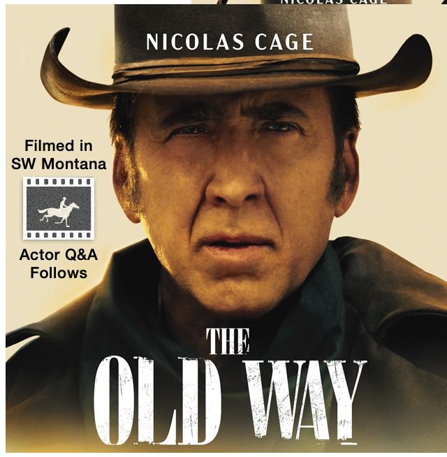 BFS Presents MT Film "The Old Way" - QandA follows "MT Actors on the Big Screen-Could You Be Next?", Bozeman, Montana, United States