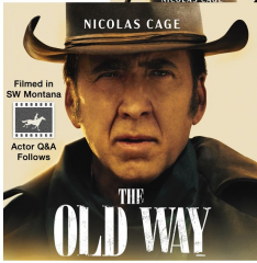 BFS Presents MT Film "The Old Way" - QandA follows "MT Actors on the Big Screen-Could You Be Next?"