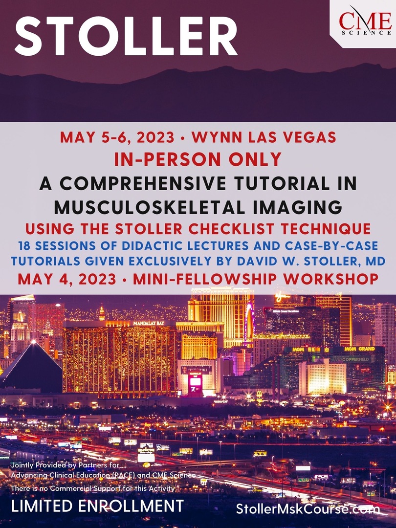 STOLLER: A Comprehensive Tutorial in Musculoskeletal Imaging Using the Stoller Checklist Technique, Las Vegas, Nevada, United States