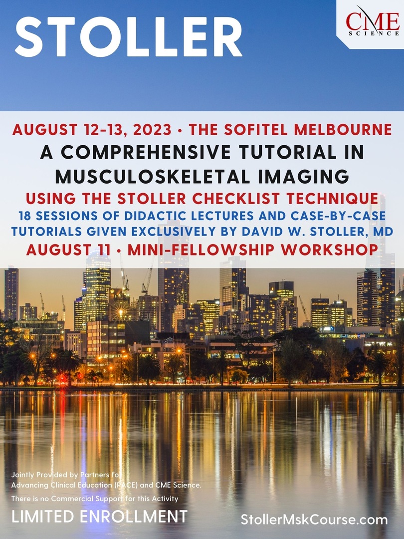 STOLLER: A Comprehensive Tutorial in Musculoskeletal Imaging Using the Stoller Checklist Technique, Melbourne, Victoria, Australia