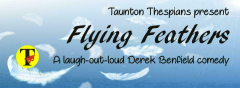 Taunton Thespians present Derek Benfield's laugh out loud comedy "Flying Feathers"