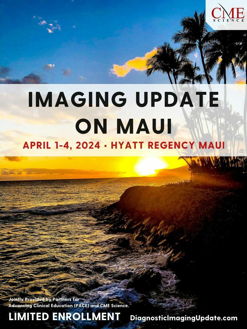 Diagnostic Imaging Update at the Hyatt Regency Maui, Lahaina, Hawaii, United States