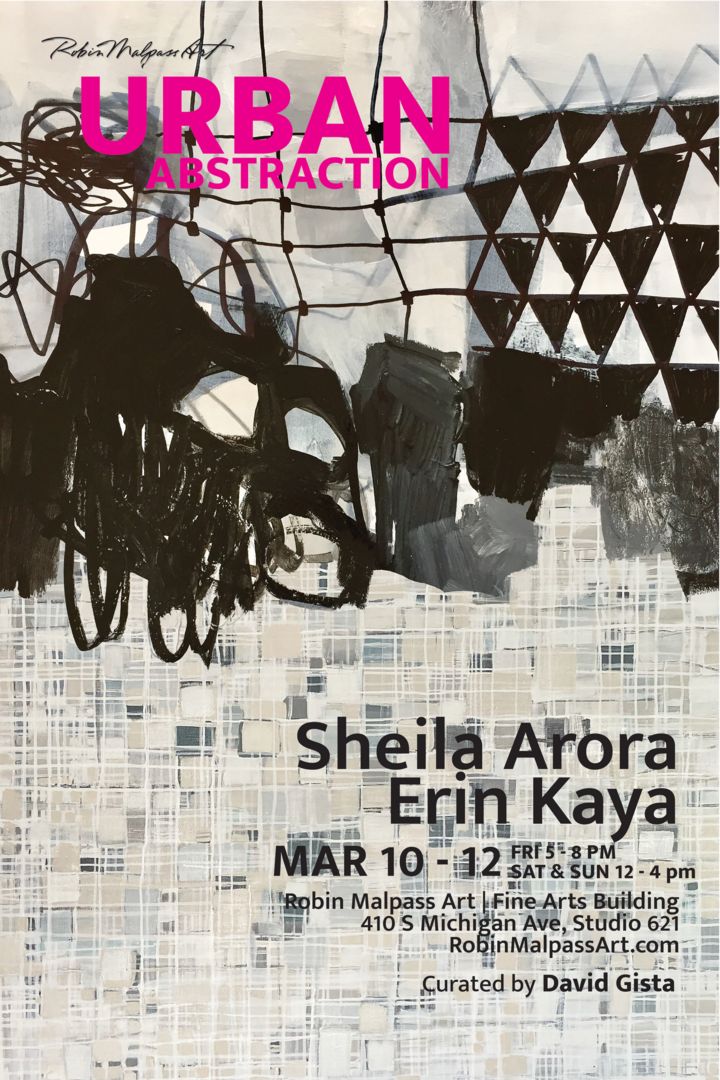 OPEN STUDIO | Sheila Arora and Erin Kaya: "Urban Abstractions" | Robin Malpass Gallery, Chicago, Illinois, United States