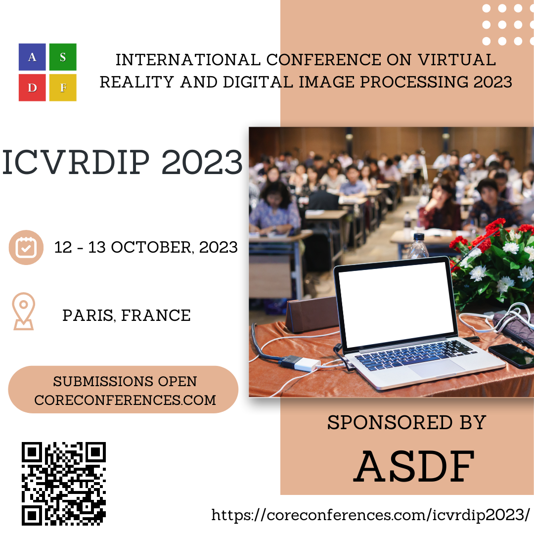 International Conference on Virtual Reality and Digital Image Processing 2023, Paris, France
