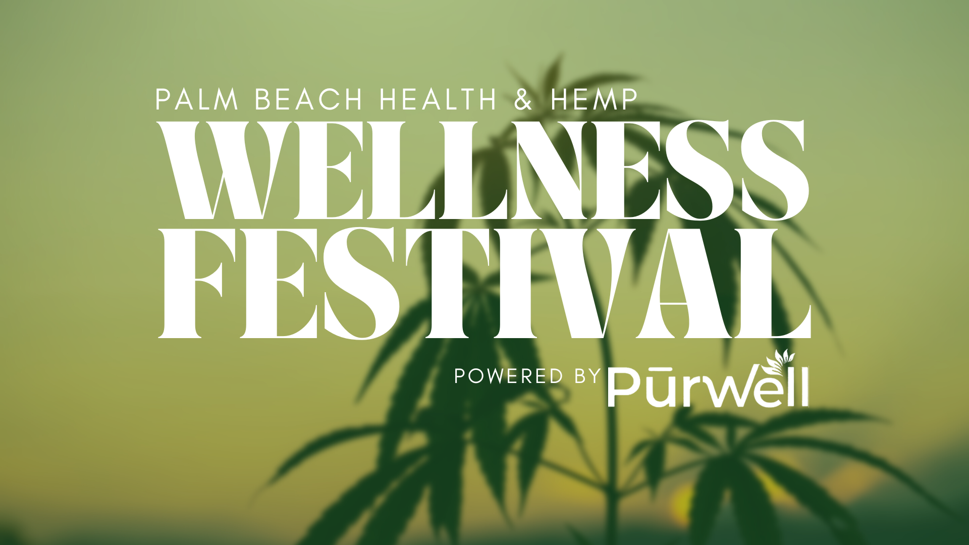 Palm Beach Health & Hemp Wellness Festival Powered by PurWell, Boynton Beach, Florida, United States