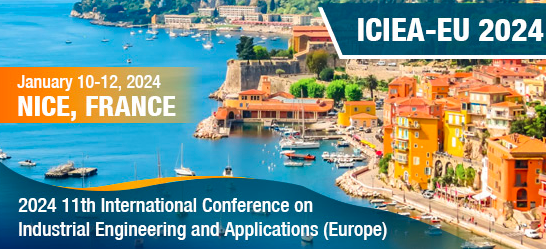 2024 The 11th International Conference on Industrial Engineering and Applications (Europe)(ICIEA 2024), Nice, France