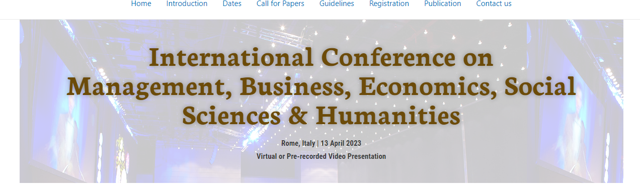 International Conference on Management, Business, Economics, Social Sciences & Humanities, Online Event