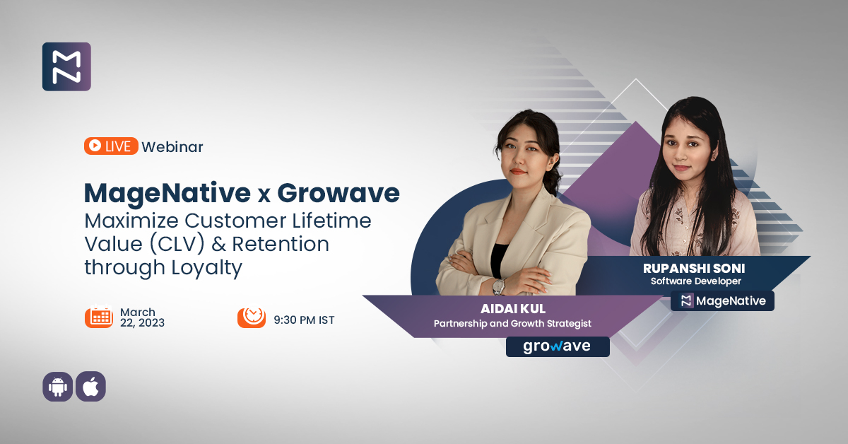 [MageNative x Growave] Maximize Customer Lifetime Value (CLV) and Retention through Loyalty, Online Event