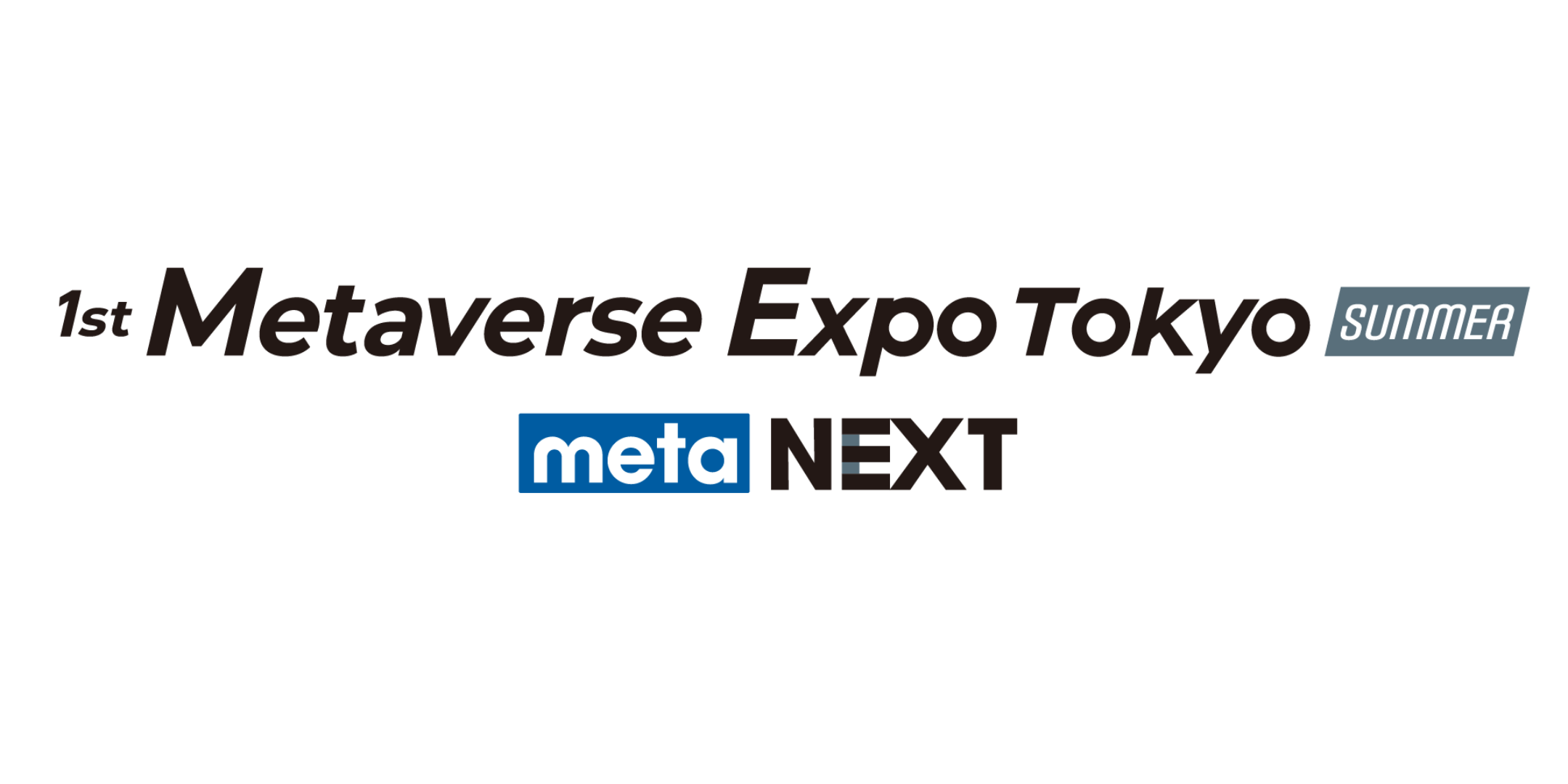 Metaverse Expo Tokyo - meta NEXT (Summer), Tokyo, Japan