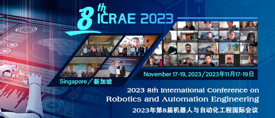 2023 8th International Conference on Robotics and Automation Engineering (ICRAE 2023), Singapore