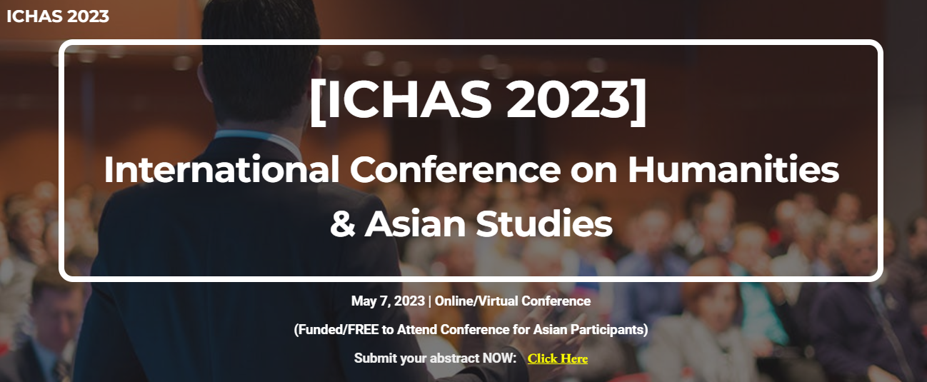 International Conference on Humanities & Asian Studies, Funded/Free Registration, Online Event
