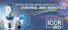 2023 5th International Conference on Control and Robotics (ICCR 2023)